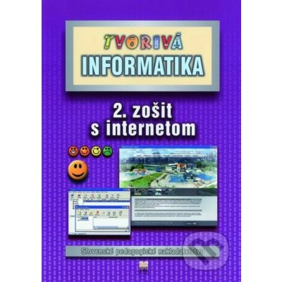 Tvorivá informatika 2. zošit s internetom - A. Hrušecká, M. Varga – Sleviste.cz