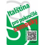 Italština (nejen) pro pokročilé samouky - Růžena Hálová – Hledejceny.cz