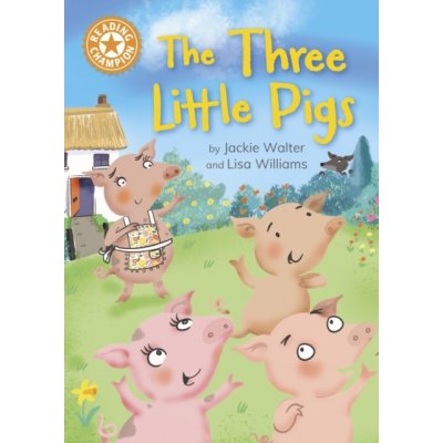 Reading Champion: The Three Little Pigs - Independent Reading Orange 6 (Walter Jackie)(Pevná vazba)