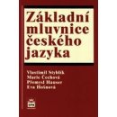 Základní mluvnice českého jazyka - Styblík V.,Čechová M.,Hauser P.,Hošnová