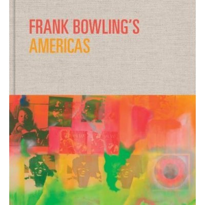 Frank Bowling’s Americas – Zbozi.Blesk.cz