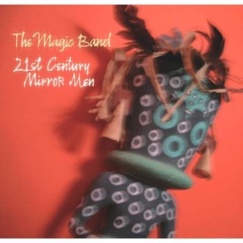 Magic Band - 21st Century Mirror Men CD