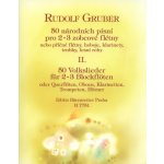 50 národních písní II. pro 2 nebo 3 zobcové flétny Rudolf Gruber – Sleviste.cz