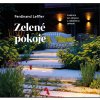 Kniha Zelené pokoje. Inspirace pro zdravou a zabydlenou zahradu - Ferdinand Leffler