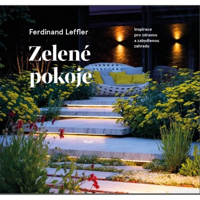 Zelené pokoje. Inspirace pro zdravou a zabydlenou zahradu - Ferdinand Leffler – Hledejceny.cz