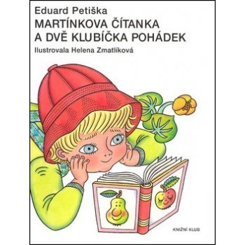 Martínkova čítanka a dvě klubíčka pohádek - Eduard Petiška