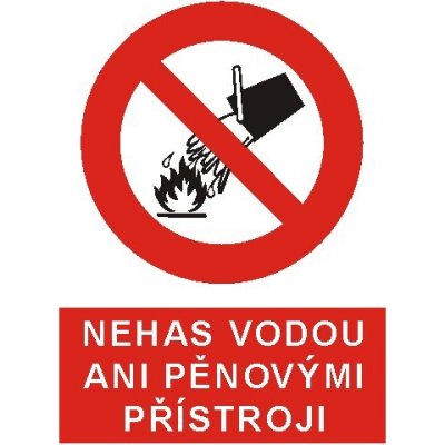 Nehas vodou ani pěnovými přístroji | Samolepka, A6 – Zbozi.Blesk.cz