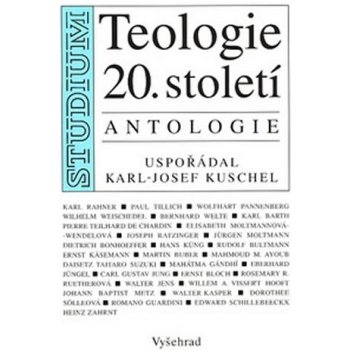 Teologie 20.století -- Antalogie - Karl - Josef Kuschel