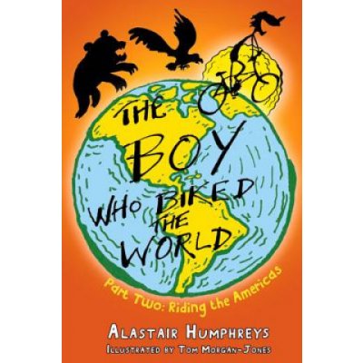 Boy Who Biked the World Humphries, Alastair – Hledejceny.cz