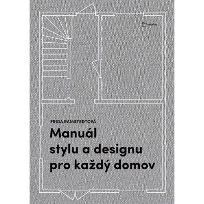 Manuál stylu a designu pro každý domov - Ramstedt Frida – Zbozi.Blesk.cz