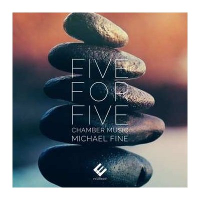 Michael Fine - Five for Five Chamber Music CD – Zbozi.Blesk.cz