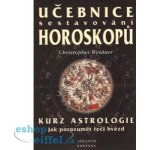 UČEBNICE SESTAVOVÁNÍ HOROSKOPŮ - Weidner Christopher – Hledejceny.cz