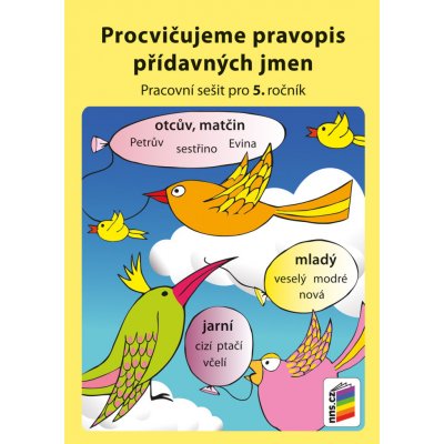 Procvičujeme pravopis přídavných jmen - pracovní sešit pro 5. ročník – Hledejceny.cz