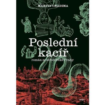 Poslední kacíř - Martin Chadima