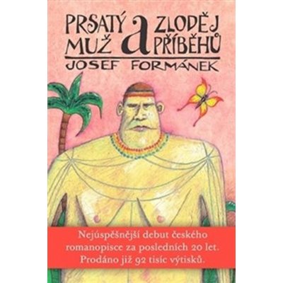 Prsatý muž a zloděj příběhů - Josef Formánek – Hledejceny.cz