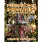 Pozoruhodné dinosaury a predhistorický život - Stonožka – Hledejceny.cz