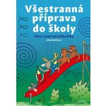 Všestranná příprava do školy - Mezi námi předškoláky, 2. vydání - Jiřina Bednářová – Hledejceny.cz