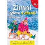 Zimní výlety s dětmi - Eva Obůrková – Zboží Dáma