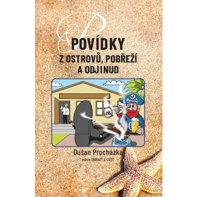 Povídky z ostrovů, pobřeží a odjinud - Procházka Dušan