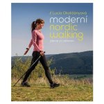 Moderní nordic walking - Jdeme za zdravím - Okoličányová Lucia – Zboží Mobilmania