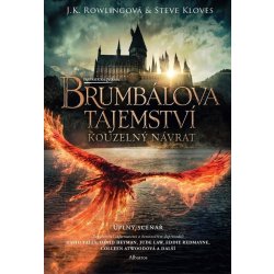 Fantastická zvířata: Brumbálova tajemství - úplný scénář - Joanne Kathleen Rowling