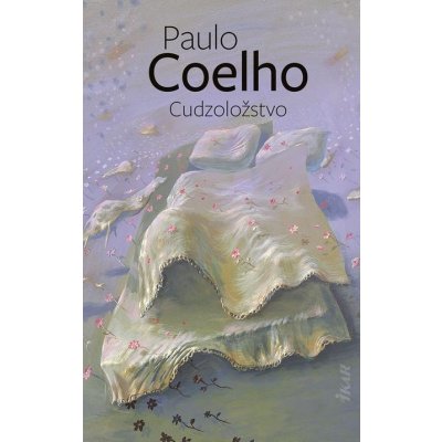 Cudzoložstvo - Paulo Coelho – Hledejceny.cz