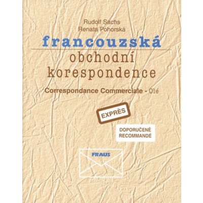 Francouzská obchodní korespondence - Klíč k učebnici - Sachs R,Pohorská R