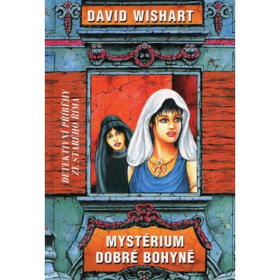 Mystéruim dobré bohyně - David Wishart – Hledejceny.cz