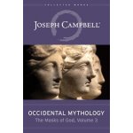 Occidental Mythology the Masks of God, Volume 3 Campbell JosephPevná vazba – Hledejceny.cz