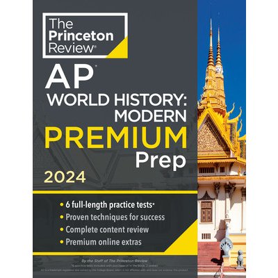 Princeton Review AP World History: Modern Premium Prep, 5th Edition: 6 Practice Tests + Complete Content Review + Strategies & Techniques The Princeton ReviewPaperback – Zbozi.Blesk.cz