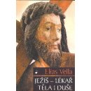 Ježíš - Lékař těla i duše - Elias Vella