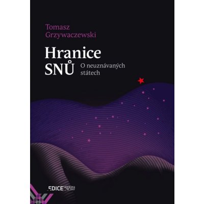 Hranice snů - O neuznávaných státech - Grzywaczewski Tomasz