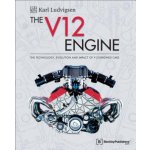 The V12 Engine: The Technology, Evolution and Impact of V12-Engined Cars: 1909-2005 – Hledejceny.cz