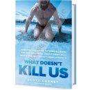 Co tě nezabije Scott Carney