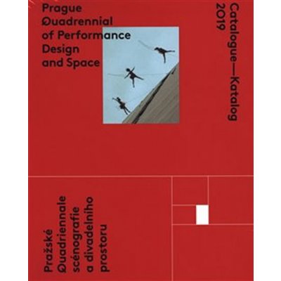 Catalogue - Katalog 2019 / Prague Quadrennial of Performance Design and Space / - Tým PQ 2019, Brožovaná