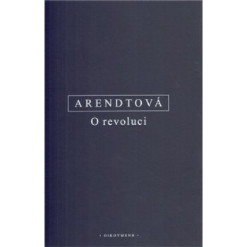 O revoluci - Hannah Arendtová