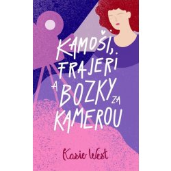 Kamoši, frajeri a bozky za kamerou - Kasie West