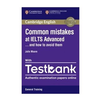 Common Mistakes at IELTS Advanced Paperback with IELTS General Training Testbank Moore Julie