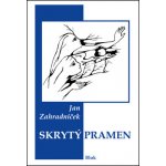 ZAHRADNÍČEK Jan - Skrytý pramen – Hledejceny.cz