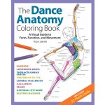 The Dance Anatomy Coloring Book: A Visual Guide to Form, Function, and Movement Zweier TriciaPaperback – Hledejceny.cz