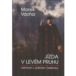 Jízda v levém pruhu - rozhovor s Jožinem Valentou - Vácha, Marek Orko,Valenta, Jožin, Pevná vazba vázaná – Hledejceny.cz