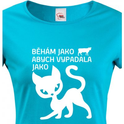 Bezvatriko 1251 Canvas Dámské tričko Běhám jako kráva abych vypadala jako kočka Modrá – Zboží Mobilmania