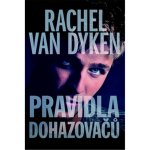 Pravidla dohazovačů - Rachel Van Dyken – Hledejceny.cz