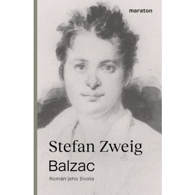 Balzac - Román jeho života - Zweig Stefan, Zweig Stefanie