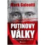 Putinovy války: Od Čečenska po Ukrajinu - Mark Galeotti – Hledejceny.cz