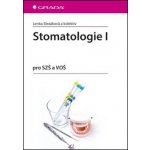 Stomatologie I - Slezáková Lenka a kolektiv – Hledejceny.cz