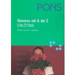 Slovesa od A do Z-Italština přehled časování v tabulkách - Diaco M.,Kraft L. – Hledejceny.cz