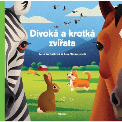 Divoká a krotká zvířata - Jana Sedláčková, Ana Miminoshvilli – Hledejceny.cz