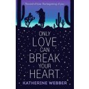 Only Love Can Break Your Heart - Katherine Webber