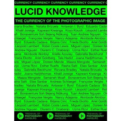 Lucid Knowledge: The Currency of the Photographic Image Adajania NancyPaperback – Hledejceny.cz